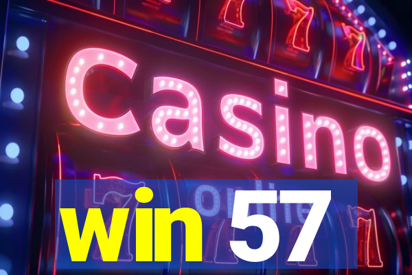 win 57